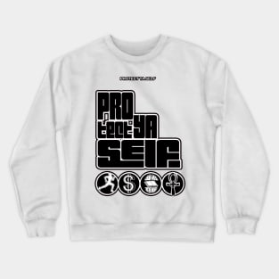 Protect Ya Self Black Lettering White trim Crewneck Sweatshirt